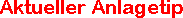 Aktuelle Anlagetips